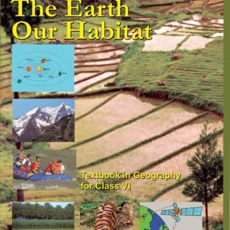 The Earth Our Habitat - Geography Class VI Ncert New