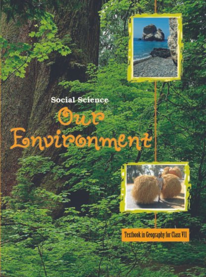 Our Environment Geography Class VII NCERT New